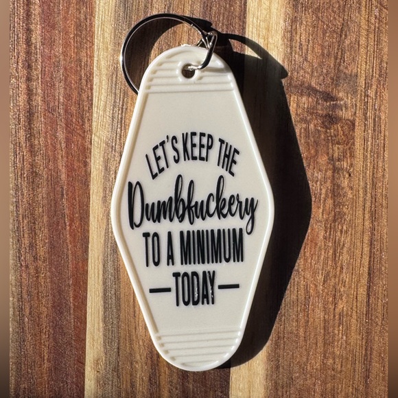 Let’s Keep the Dumb to a Minimum Motel Keychain - Picture 1 of 5